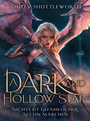 cover image of A Dark and Hollow Star – Nichts ist gefährlicher als ein Märchen (Hollow Star Saga 1)